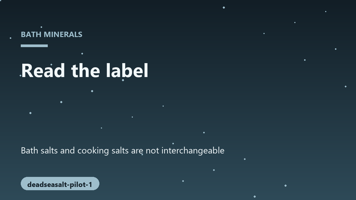 A Practical Guide to Selecting and Using Bath Minerals 2 A side-by-side visual of fine table seasoning next to chunky unrefined bath minerals